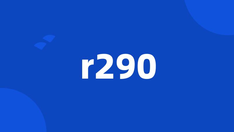 r290