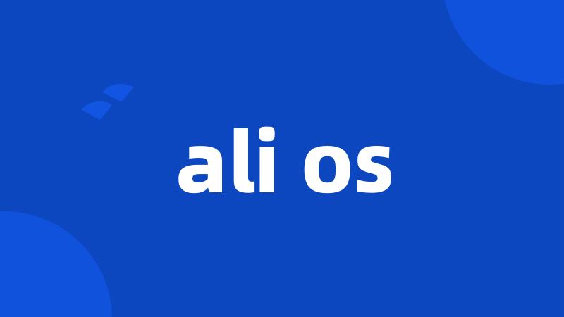 ali os