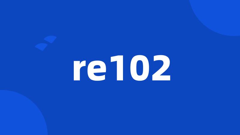 re102