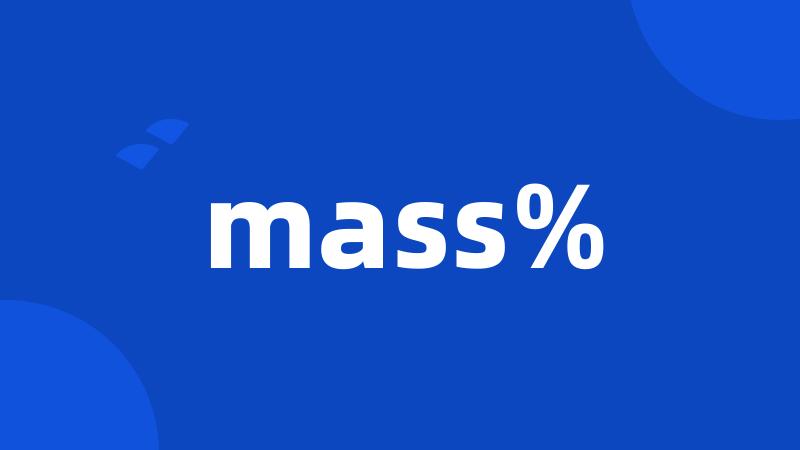 mass%