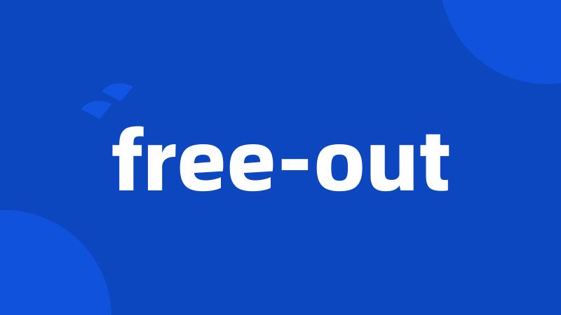 free-out