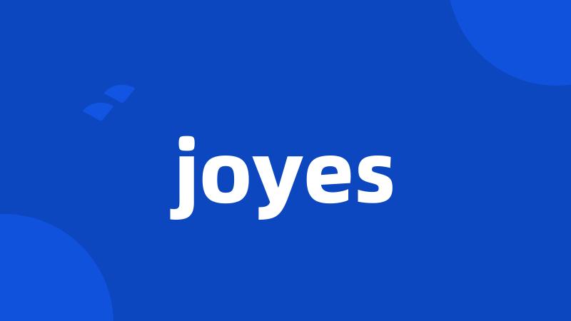 joyes