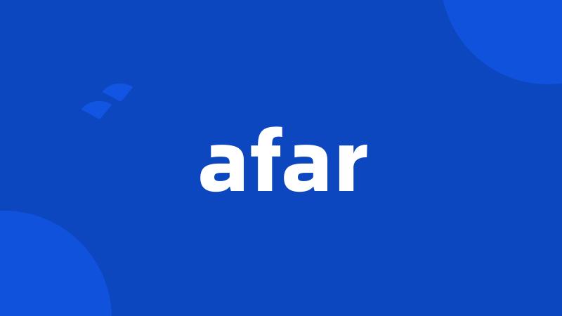 afar