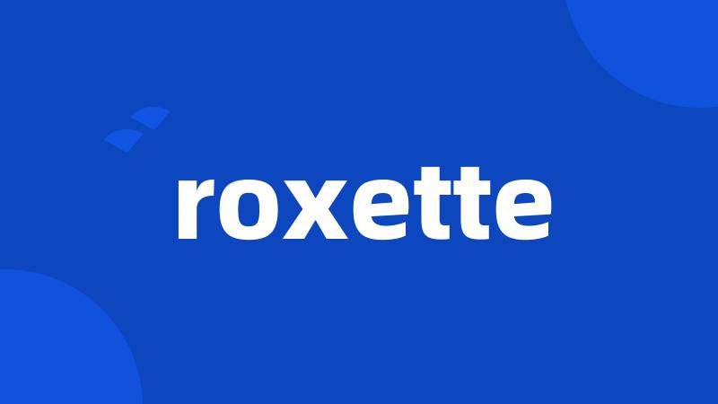 roxette