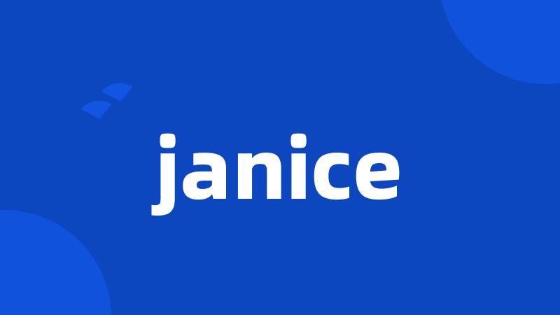 janice