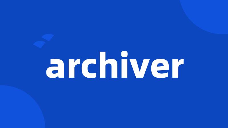 archiver