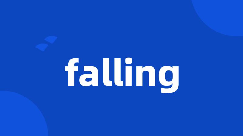 falling