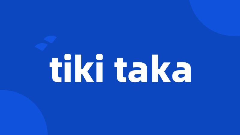 tiki taka