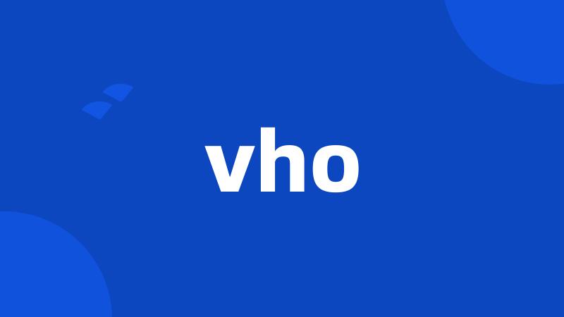 vho