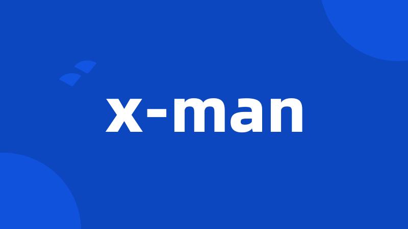 x-man