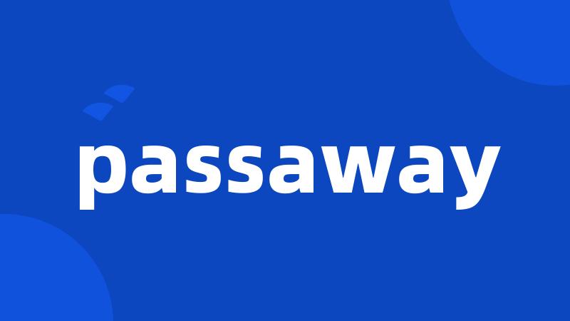 passaway