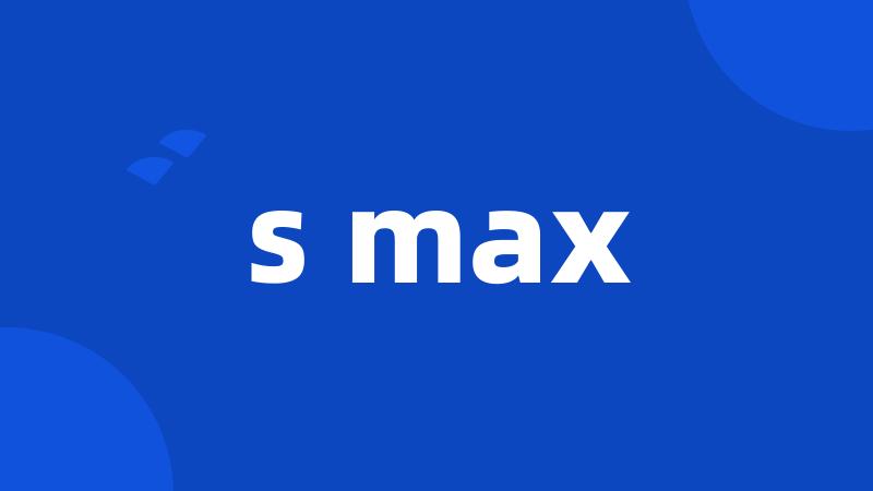 s max