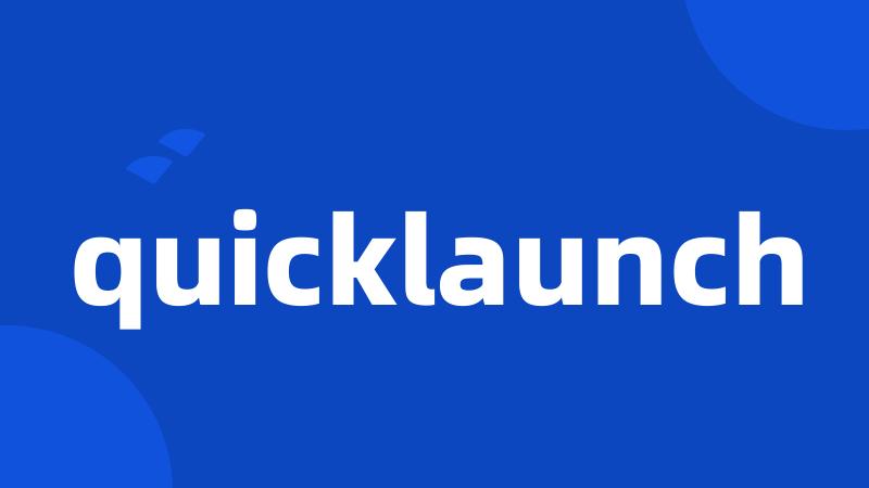 quicklaunch