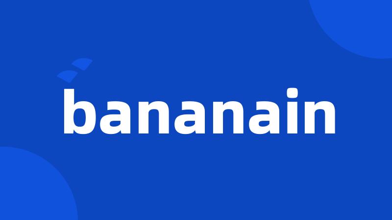 bananain