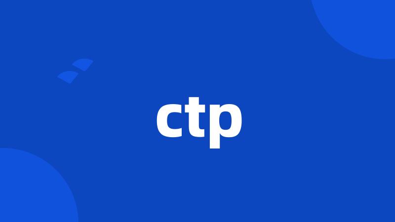 ctp