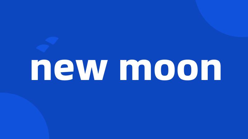 new moon