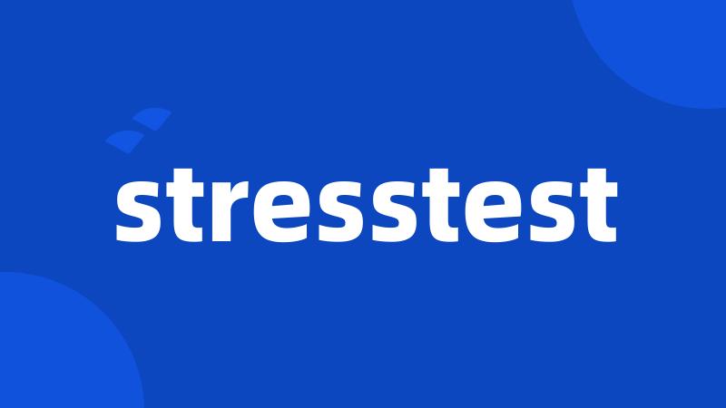 stresstest