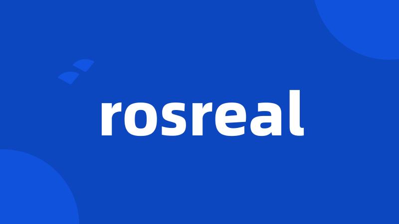 rosreal