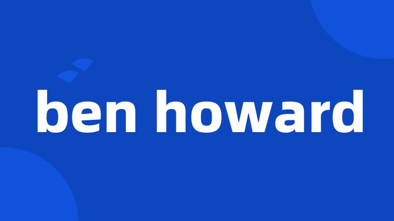 ben howard