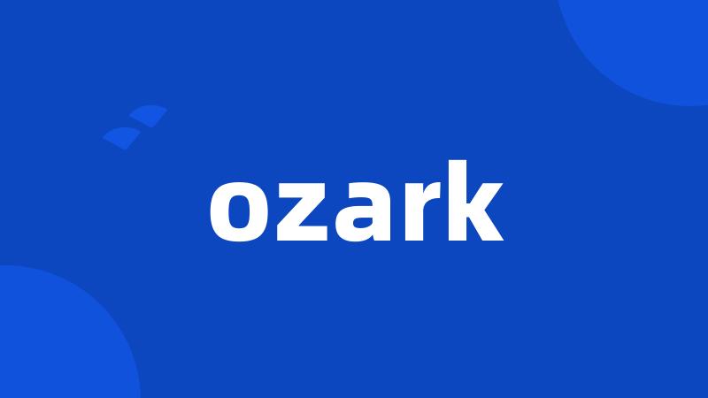 ozark
