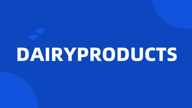 DAIRYPRODUCTS