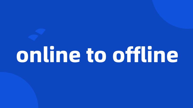 online to offline