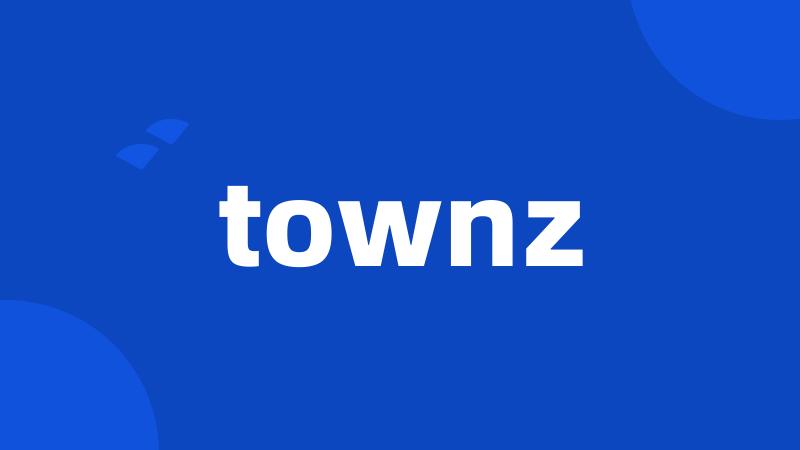 townz