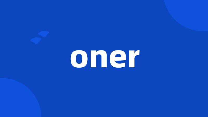 oner