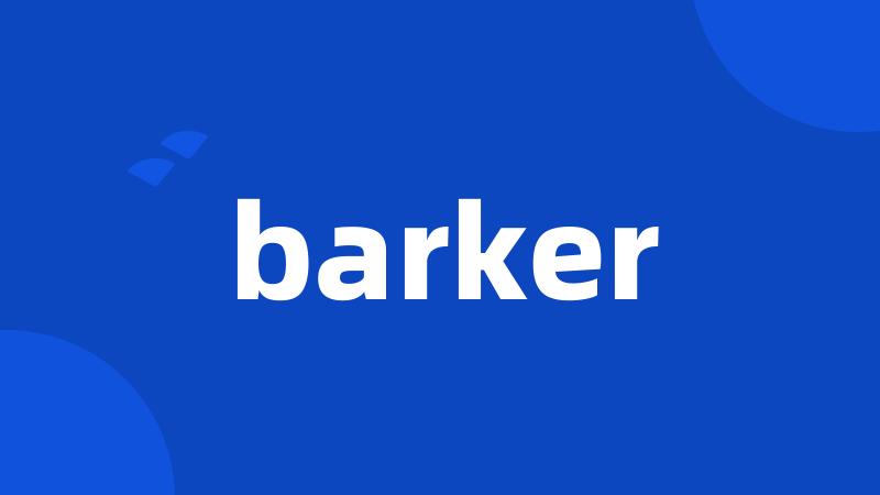 barker