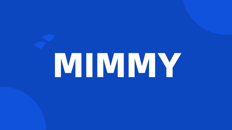 MIMMY