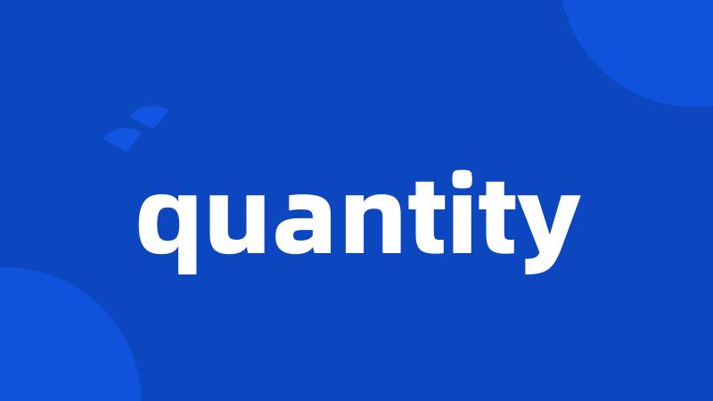 quantity