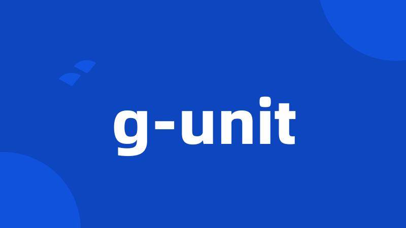 g-unit