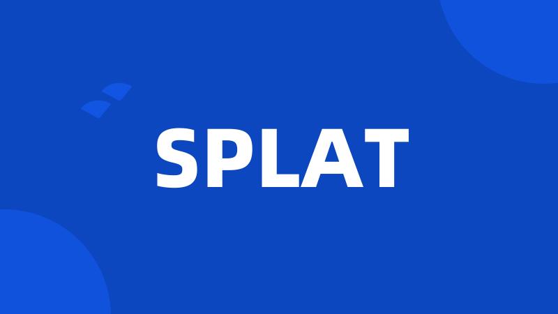 SPLAT