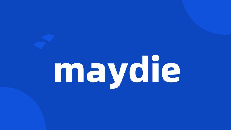 maydie