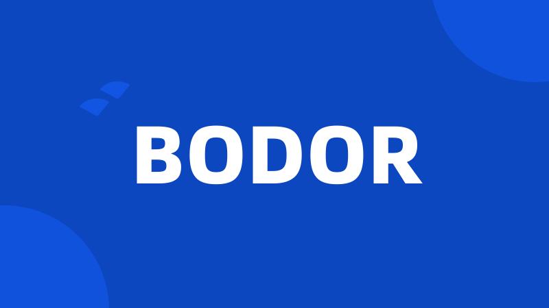 BODOR