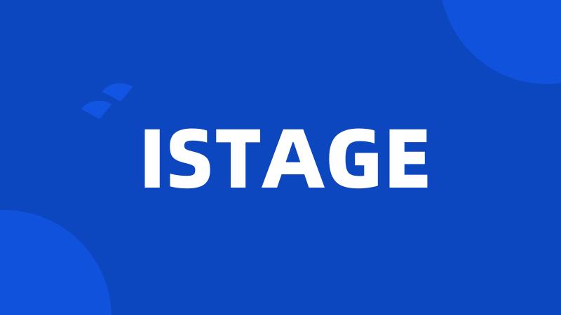 ISTAGE