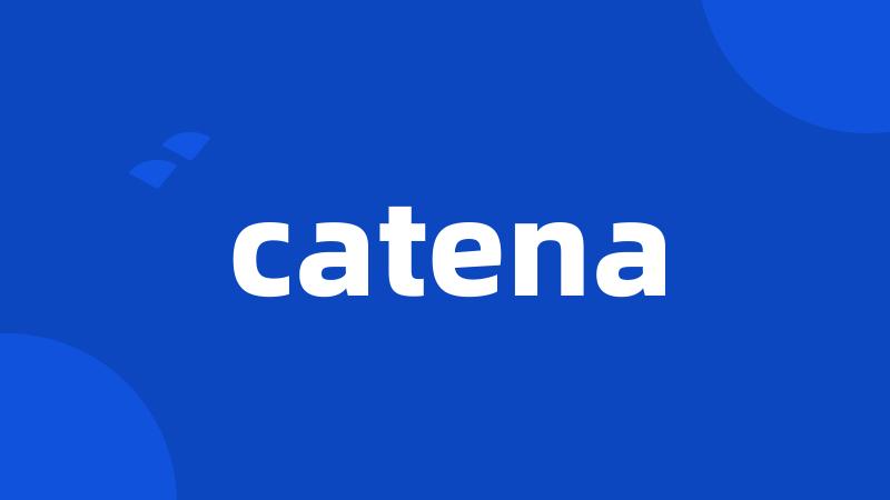 catena