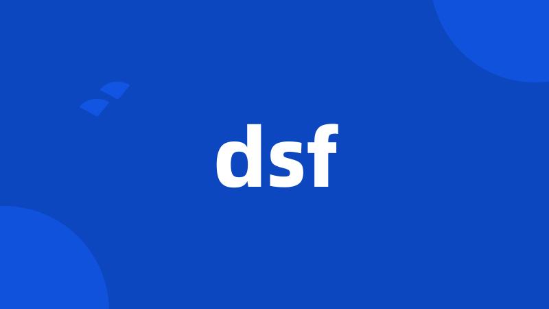 dsf