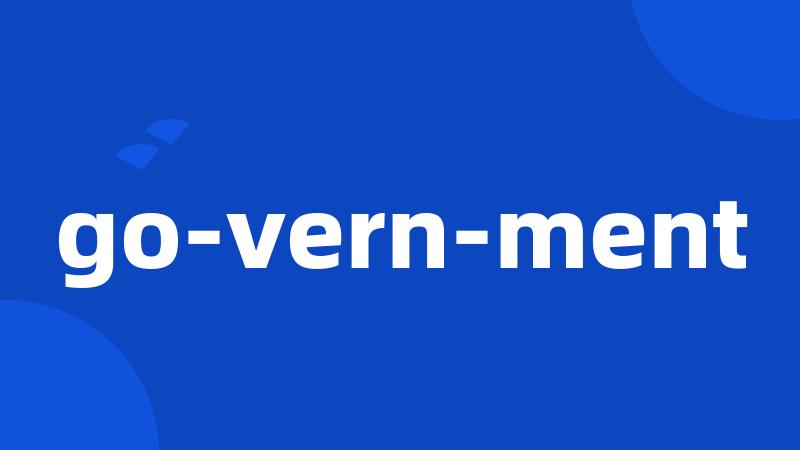 go-vern-ment