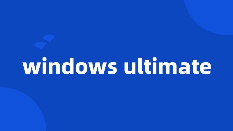windows ultimate
