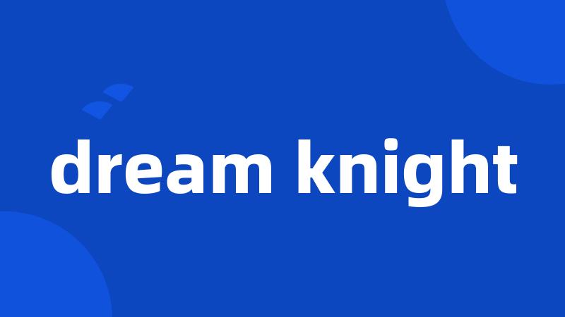 dream knight