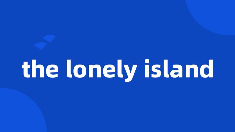 the lonely island