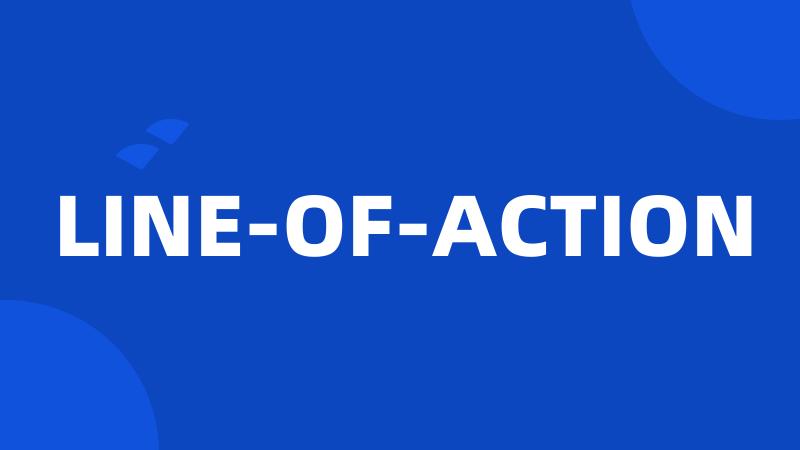 LINE-OF-ACTION