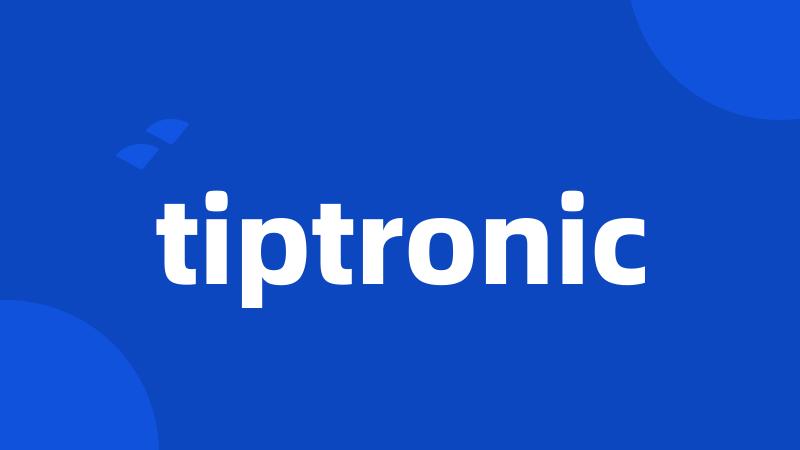 tiptronic