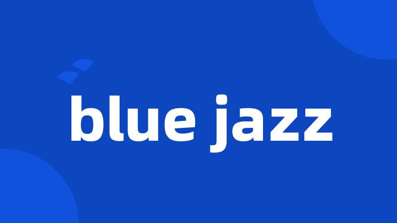 blue jazz