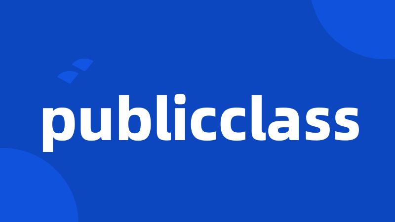 publicclass