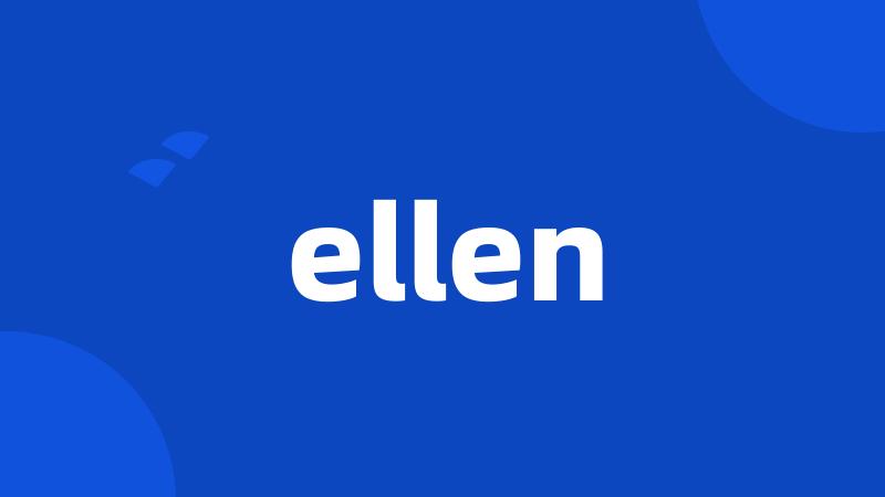 ellen