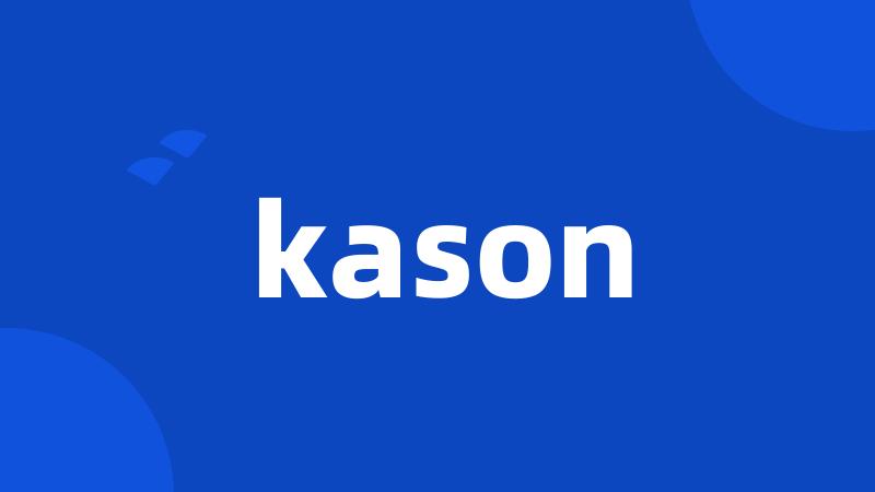 kason