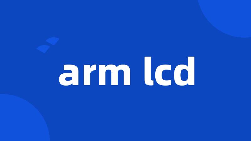 arm lcd