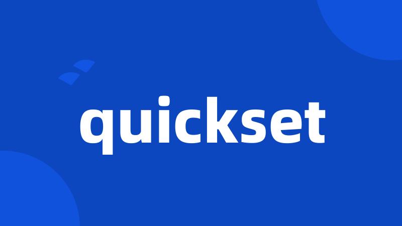 quickset